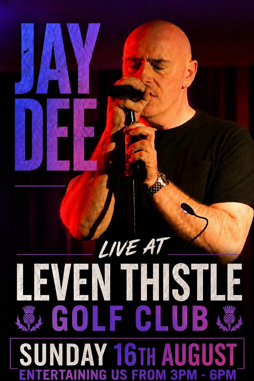 Jay Dee — live at Leven Thistle Golf Club, Sunday 16 August, 3pm–6pm